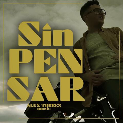 Sin Pensar