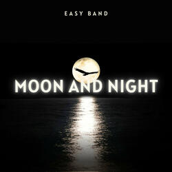 Moon and the Night