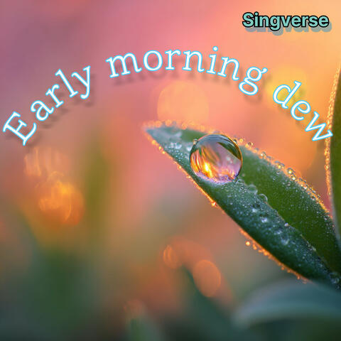 Early Morning Dew