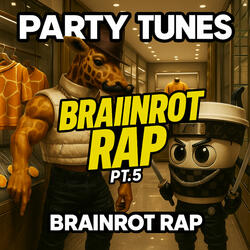 Brainrot Rap Pt. 5