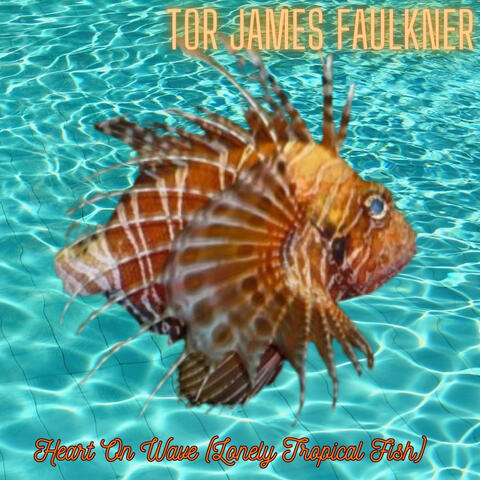Heart on Wave (Lonely Tropical Fish)