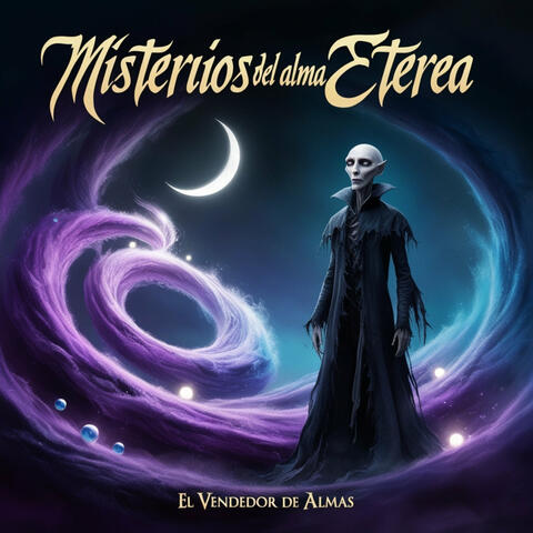Misterios del alma eterea