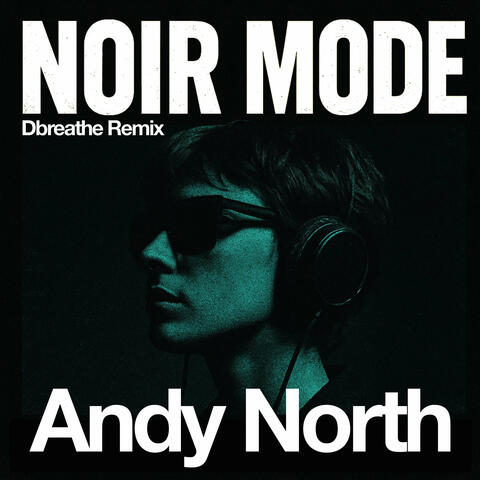 Noir Mode (Dbreathe Remix)