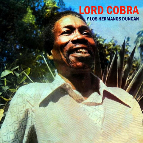 Lord Cobra Y Los Hermanos Duncan