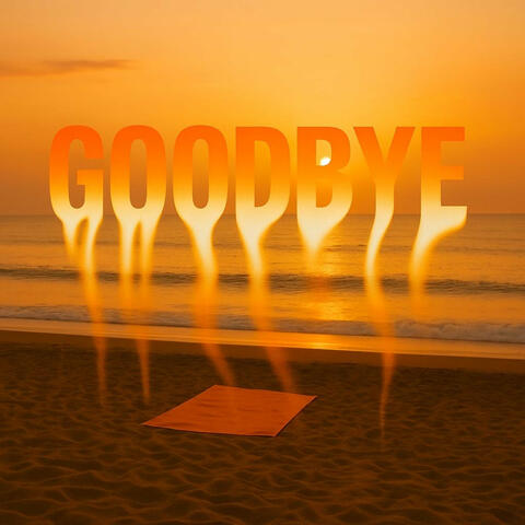 Goodbye