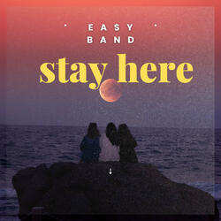 Stay Here