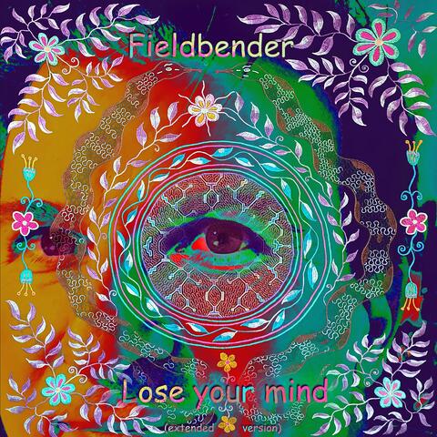 Lose Your Mind (Extended)