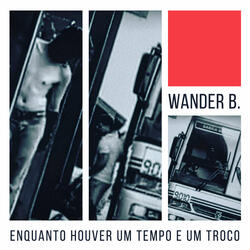 Enquanto houver um tempo e um troco