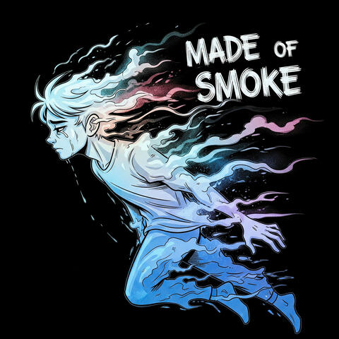 Made of Smoke