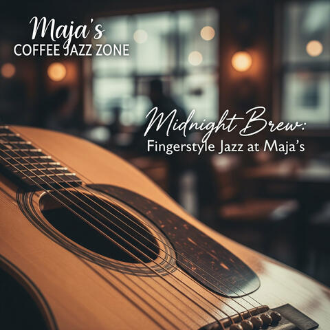 Midnight Brew: Fingerstyle Jazz at Maja's