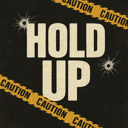 Hold Up
