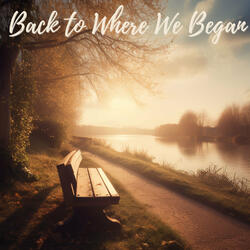 Back to Where We Began