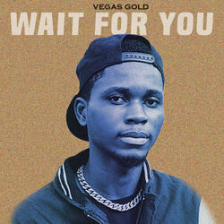 WAIT FOR YOU