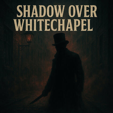 Shadow over Whitechapel