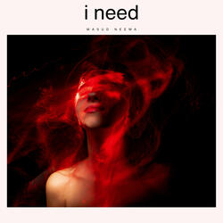 I Need