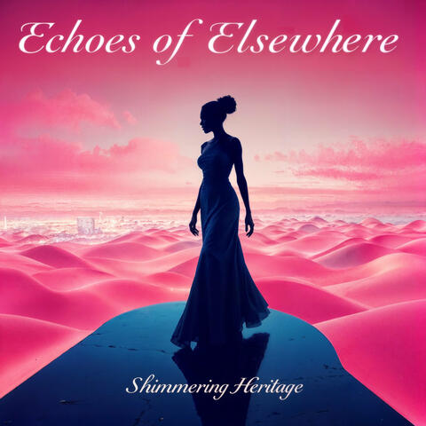 Echoes of Elsewhere