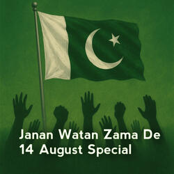 Janan Watan Zama De 14 August Special