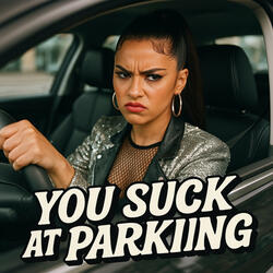 You Suck at Parking