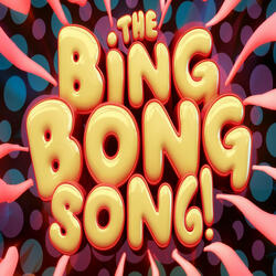 The Bing Bong Song!
