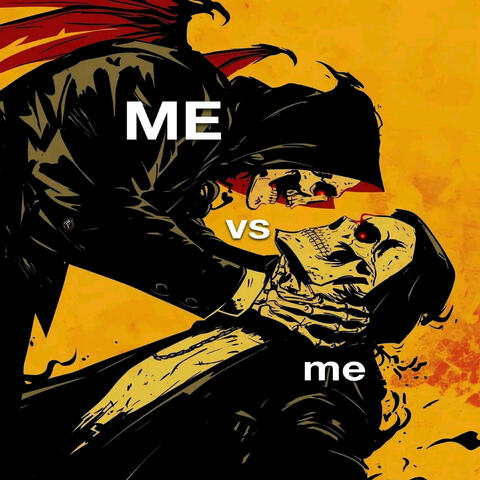 Me Vs Me