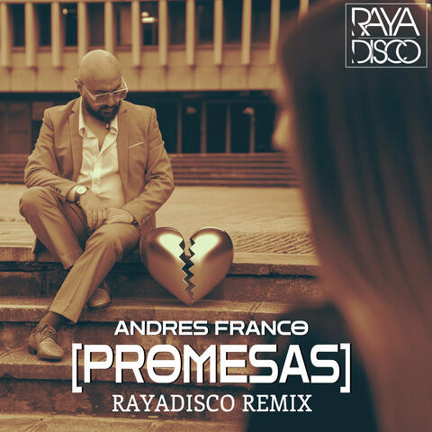 Promesas (Rayadisco Remix)