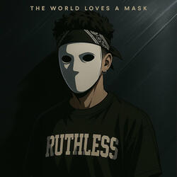 The Wrld Loves a Mask