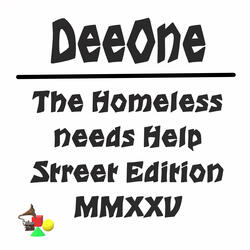 The Homeless Needs Help Street Edition Mmxxv
