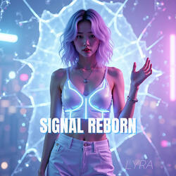 Signal Reborn