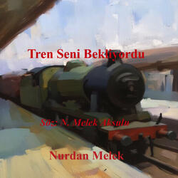 Tren Seni Bekliyordu