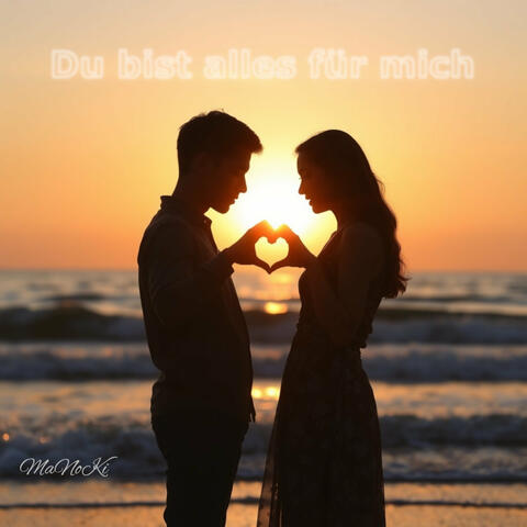 Du Bist Alles Für Mich