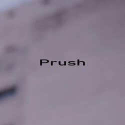 Prush