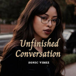 Unfinished Conversation