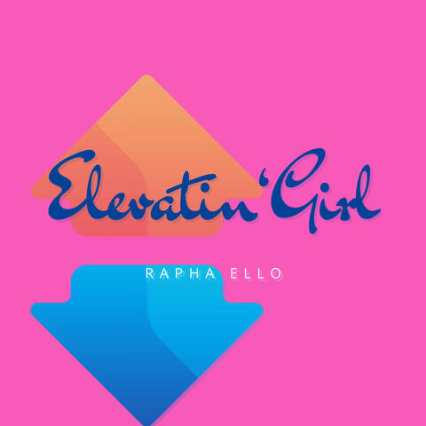 Elevatin' Girl