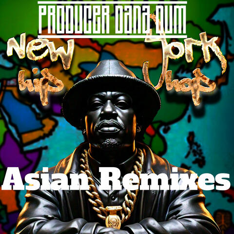 Hip Hop New York Asian Remixes
