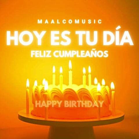 Hoy Es Tu Día - Feliz Cumpleaños