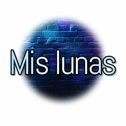 Mis lunas