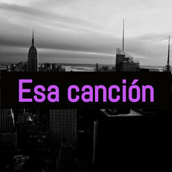Esa canción