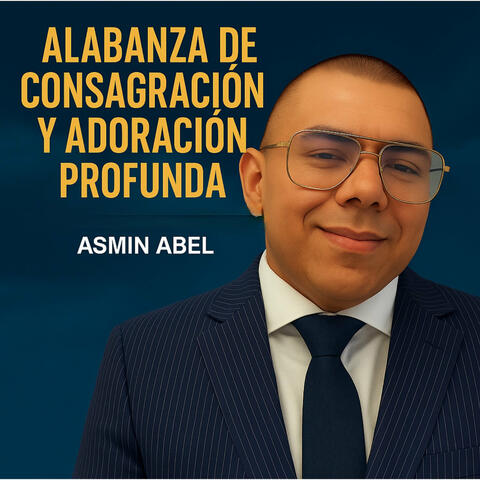 Alabanza de Consagración y Adoración Profunda
