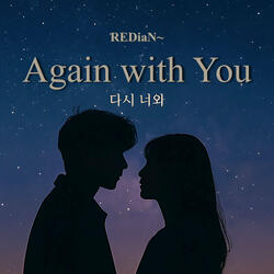 Again with You (다시 너와)