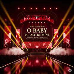 O Baby Please Be Mine