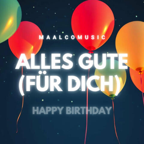 Alles Gute (Für Dich) - Happy Birthday