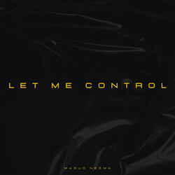 Let Me Control