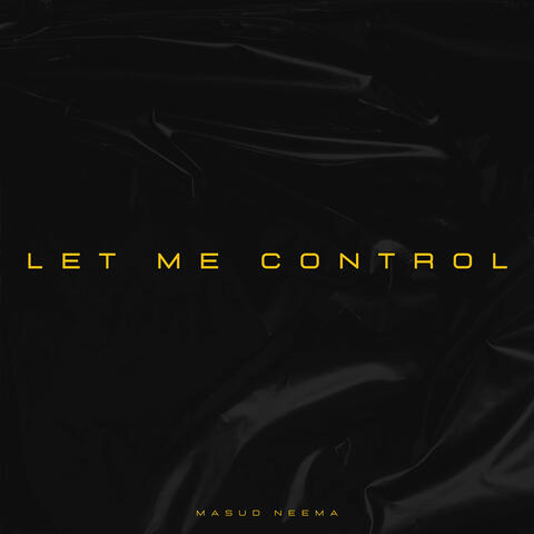 Let Me Control