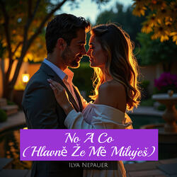 No a Co (Hlavně Že Mě Miluješ)