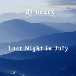 Last Night in July