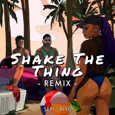 Shake the Thing (Remix)