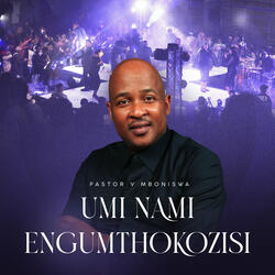 Umi Nami Engumthokozisi
