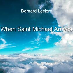 When Saint Michael Arrives