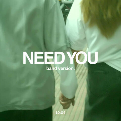 Need You (Band Version)