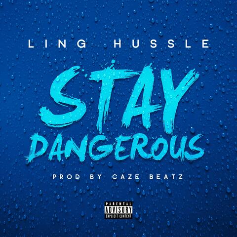 Stay Dangerous